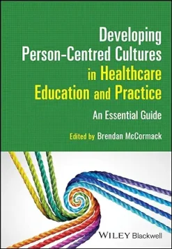 Developing Person-Centred Cultures in Healthcare Education and Practice: An Essential Guide (Original PDF from Publisher)