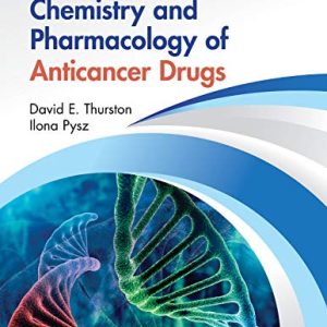 Chemistry and Pharmacology of Anticancer Drugs, 2nd Edition (Original PDF from Publisher)