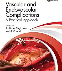 Vascular and Endovascular Complications: A Practical Approach (Original PDF from Publisher)