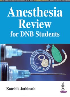 Anesthesia Review for DNB Students