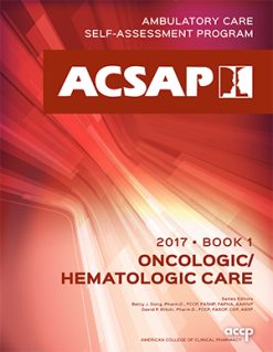 ACSAP 2017 Book 1 Oncologic/Hematologic Care (Original PDF from Publisher)