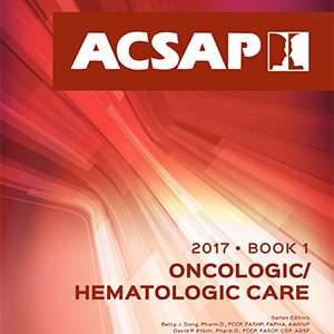 ACSAP 2017 Book 1 Oncologic/Hematologic Care (Original PDF from Publisher)
