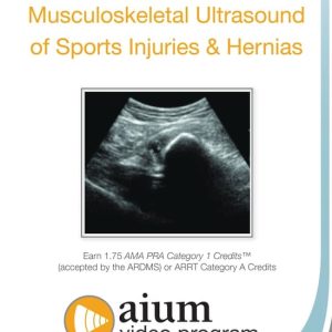 AIUM Musculoskeletal Ultrasound of Sports Injuries and Hernias (Videos)