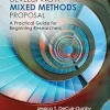 Developing a Mixed Methods Proposal: A Practical Guide for Beginning Researchers (Mixed Methods Research Series Book 5) (Original PDF from Publisher)