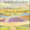Reality Therapy and Self-Evaluation: The Key to Client Change (EPUB)