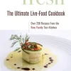 Fresh: The Ultimate Live-Food Cookbook (EPUB)