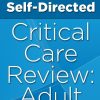Self-Directed Critical Care Review: Adult 2018 (Videos)
