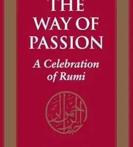 The Way of Passion: A Celebration of Rumi (EPUB)