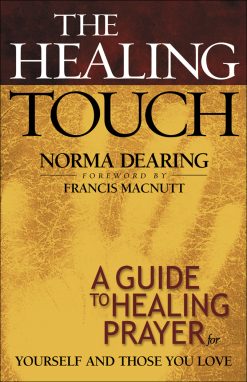 The Healing Touch: A Guide to Healing Prayer for Yourself and Those You Love (EPUB)