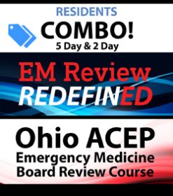 OHIO ACEP Emergency Medicine Board Review (5 day) and EM Review RedefinED (2 day) Courses Resident Combo 2020 (Videos)