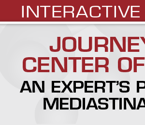 USCAP Journey to the Center of the Chest: An Expert’s Perspective On Mediastinal Pathology 2021 (Videos)