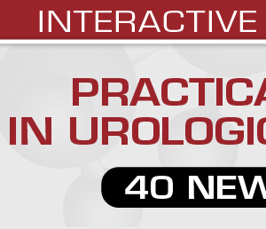 Practical Issues in Urologic Pathology – 40 New Cases! 2021 (Videos)