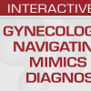 USCAP Gynecologic Pathology: Navigating Histologic Mimics and Other Diagnostic Pitfalls 2021 (Videos)
