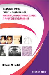 Orofacial and Systemic Features of Thalassemia Major: management, and prevention with reference to populations in the Arabian Gulf (Original PDF from Publisher)