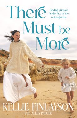 There Must Be More: Finding purpose in the face of the unimaginable (EPUB)