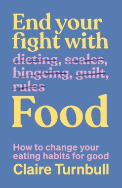End Your Fight with Food: How to change your eating habits for good (Original PDF from Publisher)