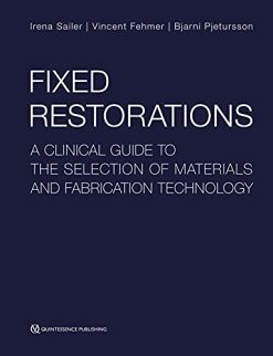 Fixed Restorations: A Clinical Guide to the Selection of Materials and Fabrication Technology (ePub+Converted PDF)