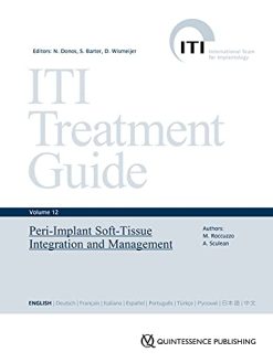 Peri‑Implant Soft‑Tissue Integration and Management (ITI Treatment Guide Series Book 12) (ePub+Converted PDF)