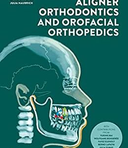 Aligner Orthodontics and Orofacial Orthopedics, 2nd edition (ePub+Converted PDF)