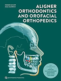 Aligner Orthodontics and Orofacial Orthopedics, 2nd edition (ePub+Converted PDF)