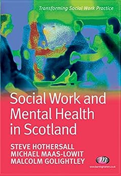 Social Work and Mental Health in Scotland (Transforming Social Work Practice Series) (EPUB)