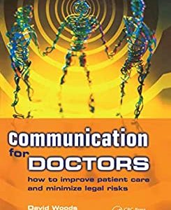 Communication for Doctors: How to Improve Patient Care and Minimize Legal Risks (Original PDF from Publisher)