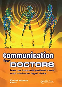 Communication for Doctors: How to Improve Patient Care and Minimize Legal Risks (Original PDF from Publisher)