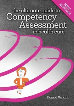 The Ultimate Guide to Competency Assessment in Health Care (EPUB)