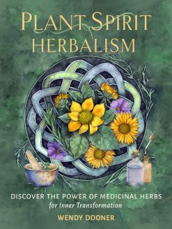Plant Spirit Herbalism: Discover the Power of Medicinal Herbs for Inner Transformation (Original PDF from Publisher)