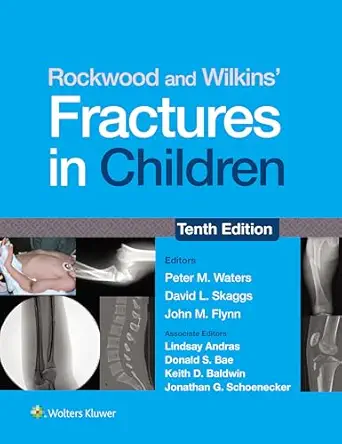 Rockwood and Wilkins’ Fractures in Children, 10th edition (EPUB + Converted PDF)