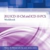 2012 ICD-10-CM and ICD-10-PCS Workbook (Original PDF from Publisher)