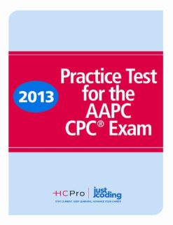 2013 Practice Test for the AAPC CPC Exam (Original PDF from Publisher)