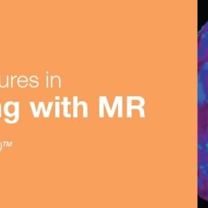 2019 Classic Lectures in Body Imaging with MR (Videos)