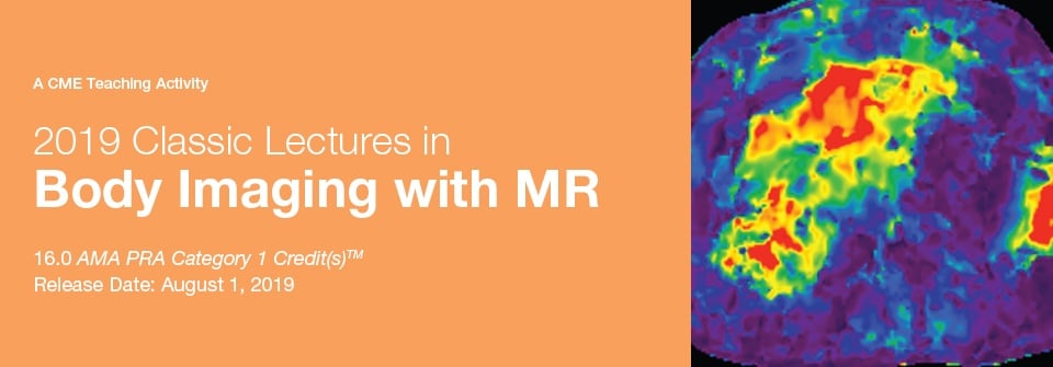 2019 Classic Lectures in Body Imaging with MR (Videos)