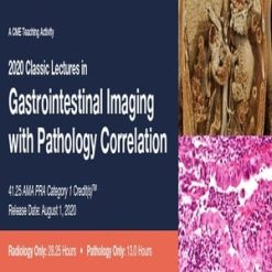 2020 Classic Lectures in Gastrointestinal Imaging With Pathology Correlation (Videos)