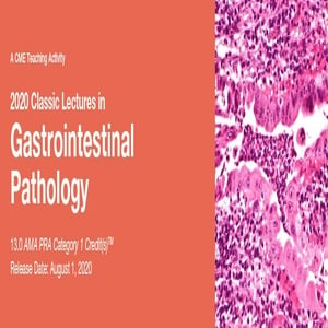 2020 Classic Lectures in Gastrointestinal Pathology (Videos)