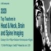 2020 Top Teachers in Head and Neck, Brain and Spine Imaging (Videos)