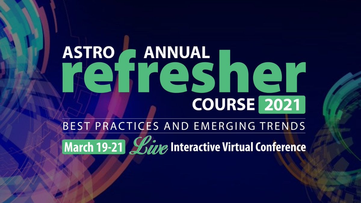 2021 ASTRO Annual Refresher Course OnDemand (Videos)