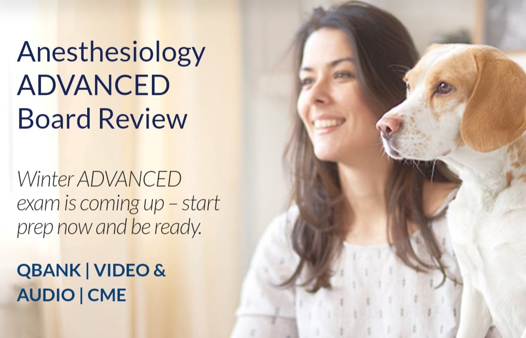 Anesthesiology ADVANCED Board Review 2021 (v2.1) (The PassMachine) (Videos with Slides + Audios + PDF + Qbank Exam mode)