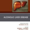Alcoholic Liver Disease, An Issue of Clinics in Liver Disease (Original PDF from Publisher)