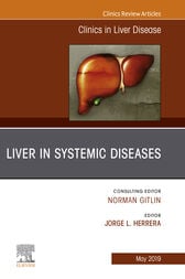 Liver in Systemic Diseases, An Issue of Clinics in Liver Disease (Original PDF from Publisher)