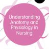 Understanding Anatomy and Physiology in Nursing (Original PDF from Publisher)