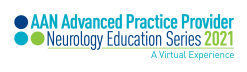 2021 AAN Advanced Practice Provider Neurology Education Series (Videos)