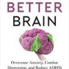 The Better Brain (Original PDF from Publisher)