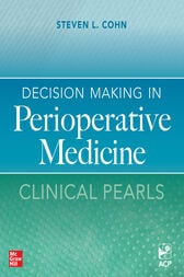 Decision Making in Perioperative Medicine: Clinical Pearls (Original PDF from Publisher)