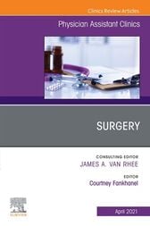 Surgery, An Issue of Physician Assistant Clinics (Original PDF from Publisher)