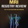MRI Registry Review: Tech to Tech Questions and Answers (Original PDF from Publisher)