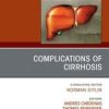 Complications of Cirrhosis, An Issue of Clinics in Liver Disease (Original PDF from Publisher)