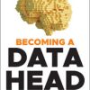Becoming a Data Head (Original PDF from Publisher)