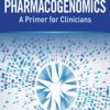 Pharmacogenomics: A Primer for Clinicians (Original PDF from Publisher)